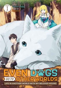 Even Dogs Go to Other Worlds – Life in Another World with My Beloved Hound