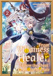 From Villainess to Healer – I Know the Cheat to Change My Fate