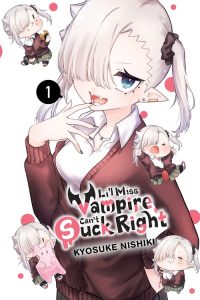 Li’l Miss Vampire Can’t Suck Right