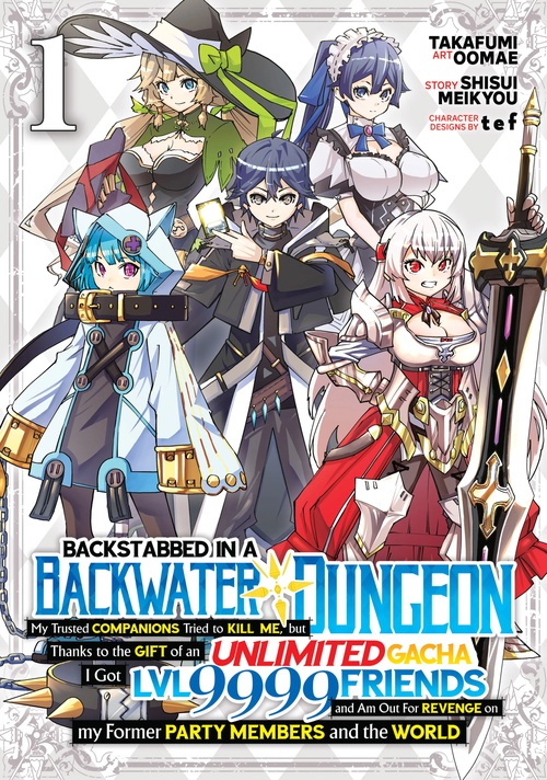 Backstabbed-in-a-Backwater-Dungeon-My-Party-Tried-to-Kill-Me-But-Thanks-to-an-Infinite-Gacha-I-Got-LVL-9999-Friends-and-Am-Out-For-Revenge.jpg