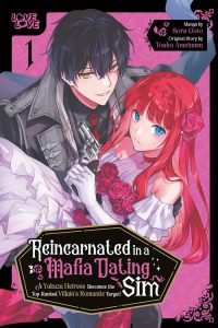Reincarnated in a Mafia Dating Sim – A Yakuza Heiress Becomes the Top-Ranked Villain’s Romantic Target!