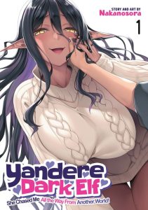 Yandere Dark Elf – She Chased Me All the Way From Another World!
