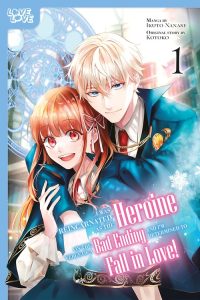 I Was Reincarnated as the Heroine on the Verge of a Bad Ending, and I’m Determined to Fall in Love!