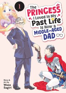 The Princess I Loved in My Past Life is Now a Middle-Aged Dad