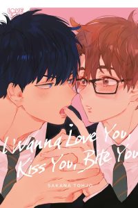 I Wanna Love You, Kiss You, Bite You