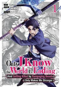 Only I Know the World Is Ending and Getting Killed by Rampaging Beasts Only Makes Me Stronger