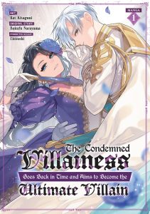 The Condemned Villainess Goes Back in Time and Aims to Become the Ultimate Villain
