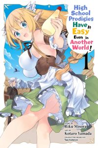High School Prodigies Have It Easy Even in Another World!