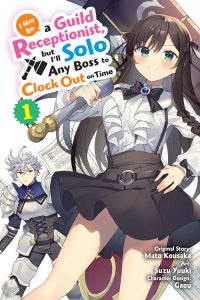 I May Be a Guild Receptionist, but I’ll Solo Any Boss to Clock Out on Time