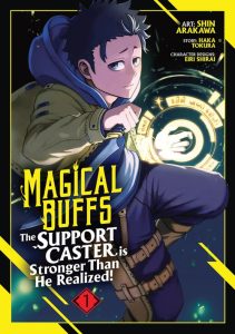 Magical Buffs – The Support Caster is Stronger Than He Realized!