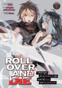 ROLL OVER AND DIE – I Will Fight for an Ordinary Life with My Love and Cursed Sword!