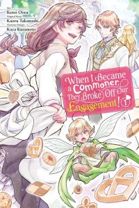 When I Became a Commoner, They Broke Off Our Engagement!